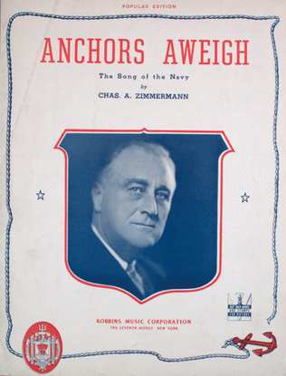 Anchors Aweigh. The Song of the Navy
