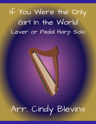 If You Were the Only Girl In the World, for Lever or Pedal Harp