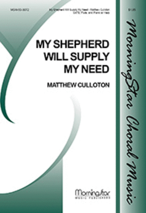 Book cover for My Shepherd Will Supply My Need (Choral Score)