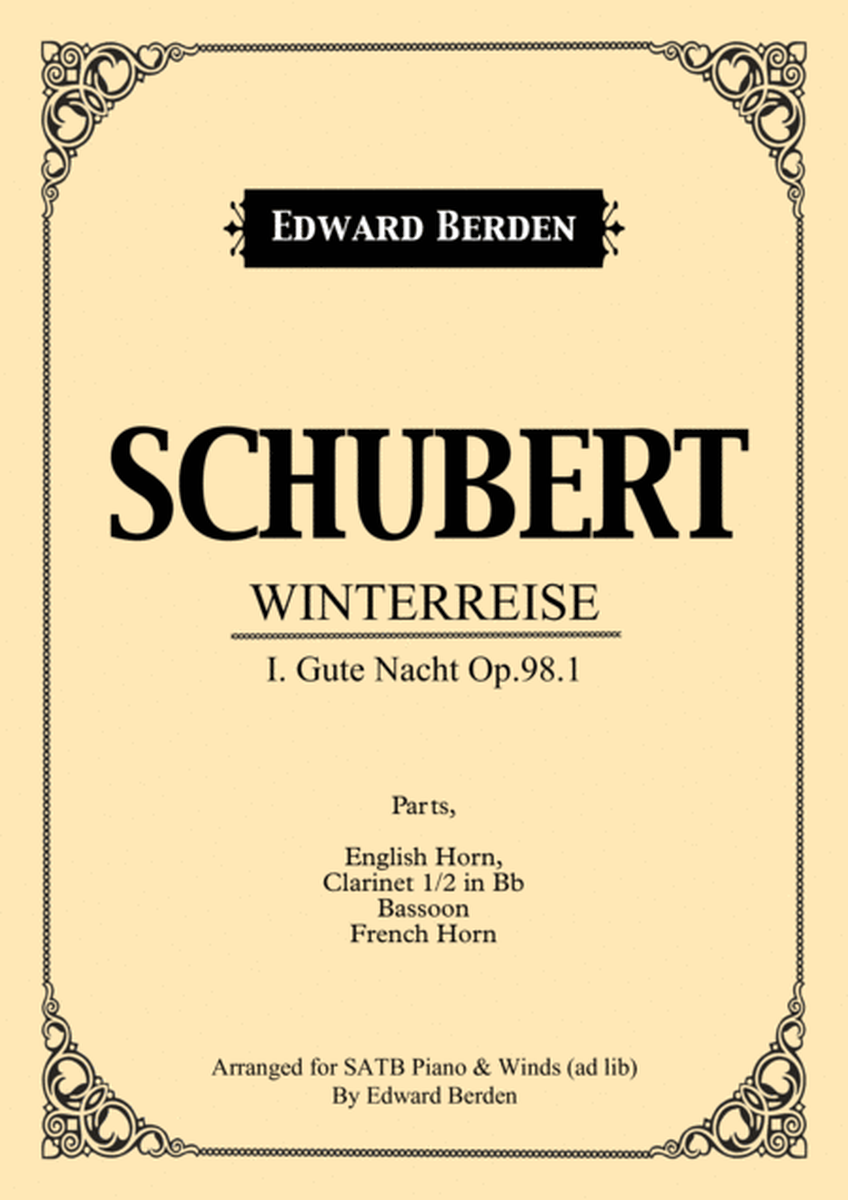 Schubert, Gute Nacht from Winterreise. Arranged for SATB and Piano with Wind-Instruments ad lib. Set image number null