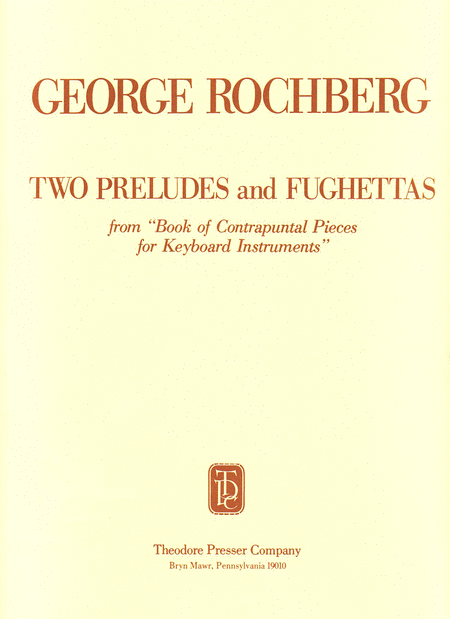 George Rochberg : 2 Preludes and Fughettas