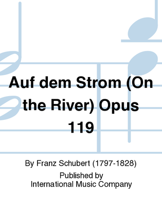 Book cover for Auf Dem Strom (On The River) Opus 119 (With E Horn Obl.) (G. &. E.)