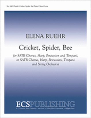 Cricket, Spider, Bee (Piano/Choral Score)
