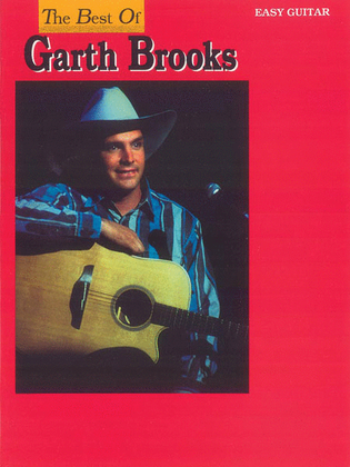 Book cover for The Best of Garth Brooks for Easy Guitar