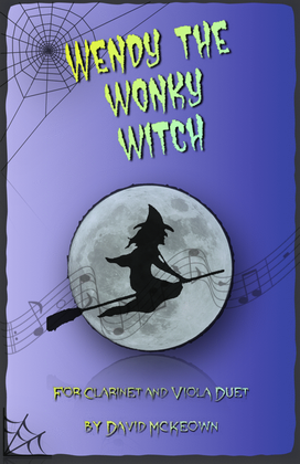 Wendy the Wonky Witch, Halloween Duet for Clarinet and Viola
