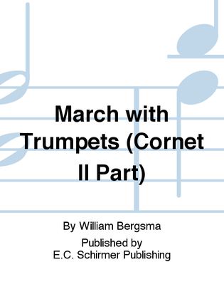 March with Trumpets (Cornet II Part)