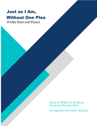 Book cover for Just As I Am, Without One Plea (Violin Duet and Piano)