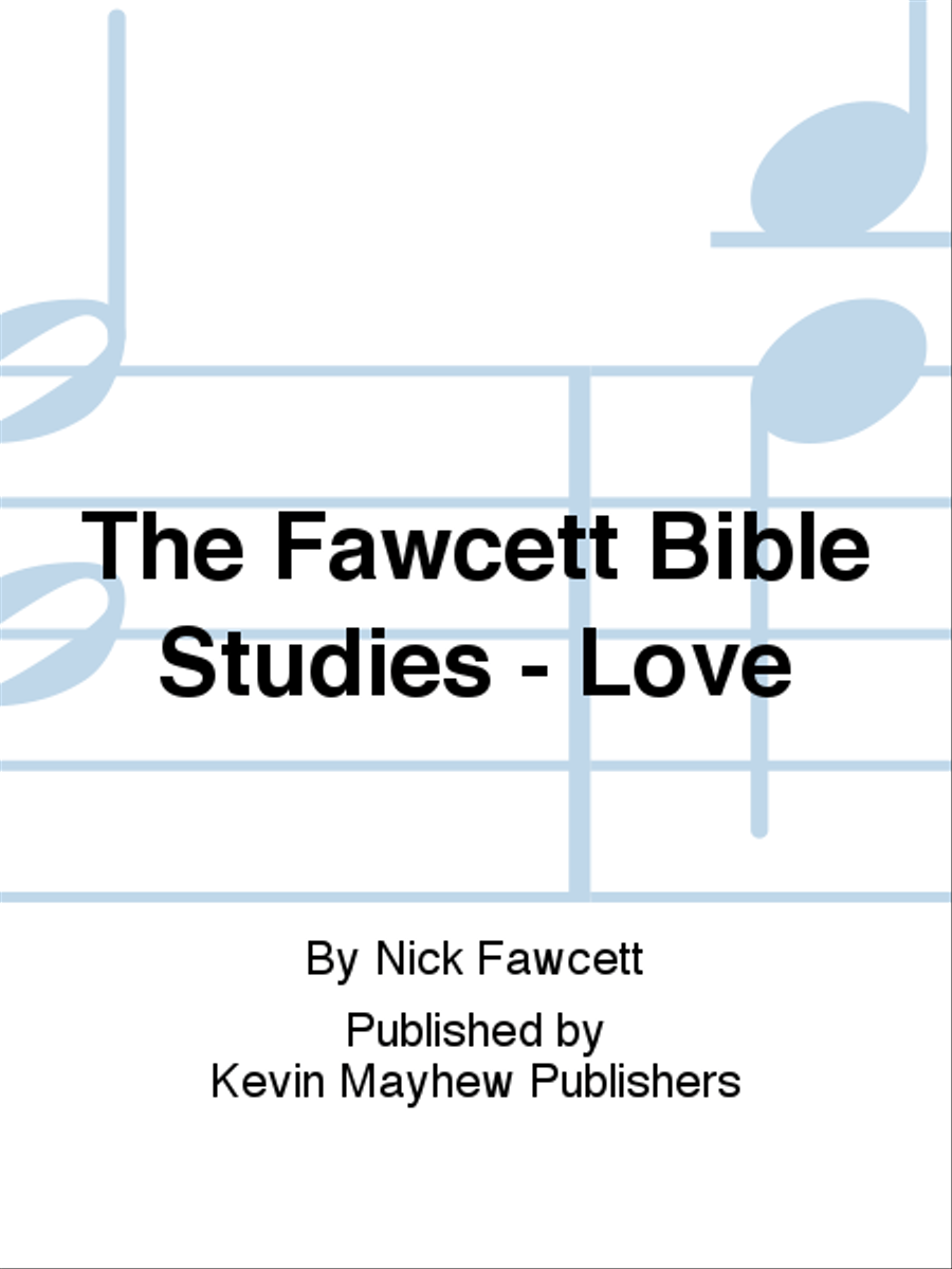 The Fawcett Bible Studies - Love Collection / Songbook scores gallery preview page 1
