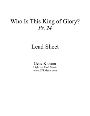 Who Is This King of Glory? (Ps. 24) [Lead Sheet]
