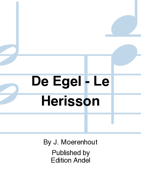 De Egel - Le Herisson