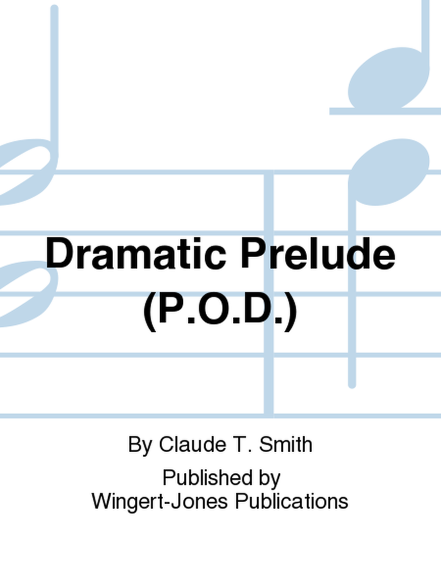 Dramatic Prelude (P.O.D.)