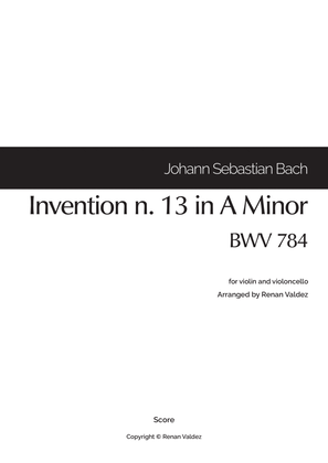Invention n. 13 in A Minor, BWV 784 (for violin and violoncello)