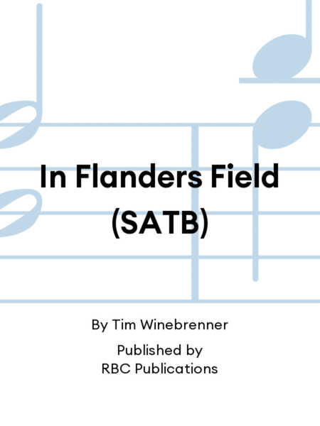 In Flanders Field (SATB)