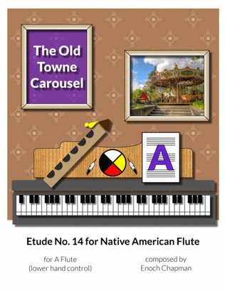 Etude No. 14 for "A" Flute - The Old Towne Carousel