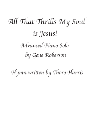 Book cover for All That Thrills My Soul is Jesus Piano solo
