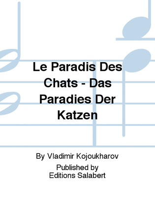 Le Paradis Des Chats - Das Paradies Der Katzen