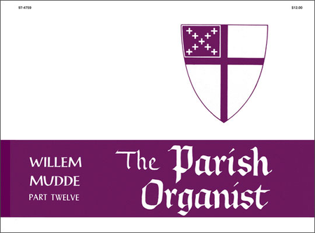 Parish Organist, Part XII: Preludes On Familiar Hymn Tunes