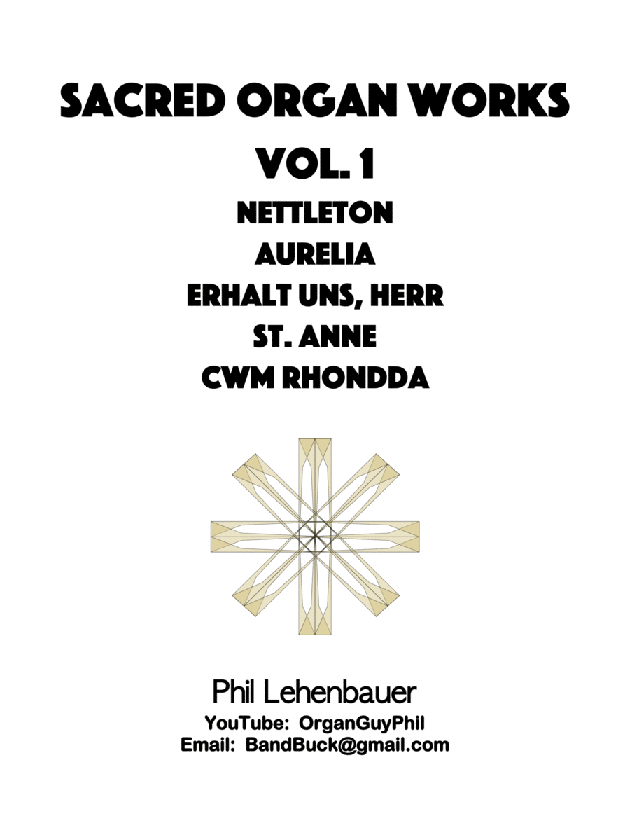 Sacred Organ Works, Vol. 1 (Nettleton, Aurelia, St. Anne, Cwm Rhondda and others) by Phil Lehenbauer Organ Solo scores gallery preview page 1
