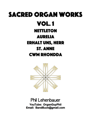 Book cover for Sacred Organ Works, Vol. 1 (Nettleton, Aurelia, St. Anne, Cwm Rhondda and others) by Phil Lehenbauer