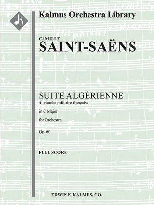 Suite Algerienne, Op. 60: Marche Militaire Francaise