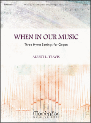 Book cover for When In Our Music Three Hymn Settings for Organ