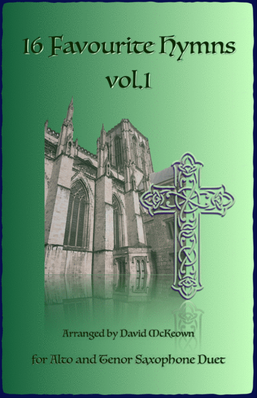 16 Favourite Hymns Vol.1 for Alto and Tenor Saxophone Duet by Various Woodwind Duet - Digital Sheet Music