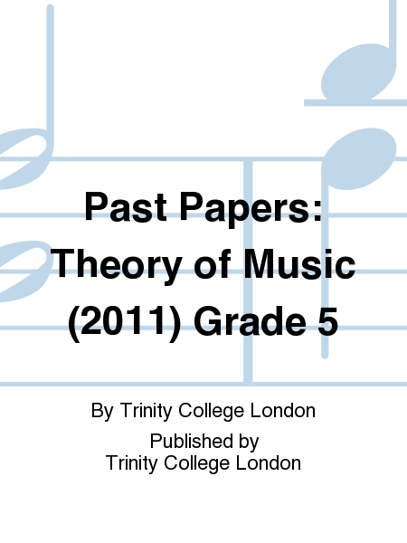 Past Papers: Theory of Music (2011) Grade 5