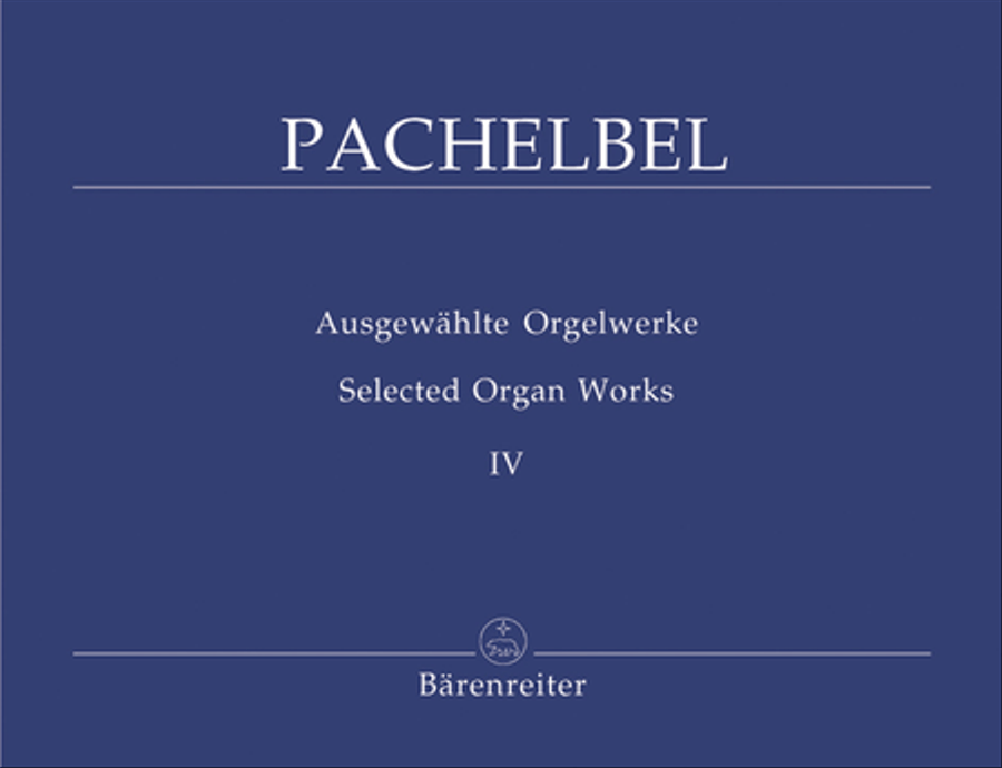 Johann Pachelbel: Selected Organ Works, Volume 4