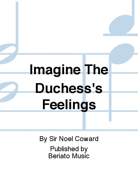 Imagine The Duchess's Feelings