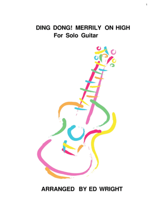 Ding Dong! Merrily On High - for Solo Guitar