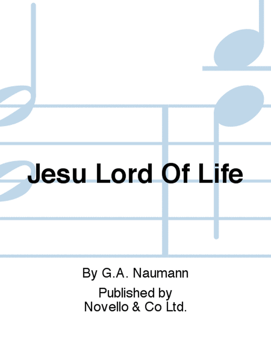 Jesu, Lord Of Life