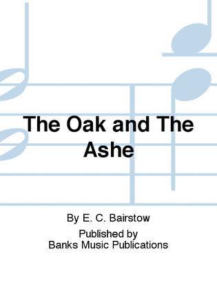 The Oak and The Ashe