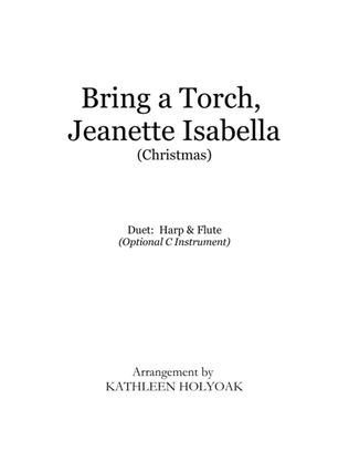Bring a Torch, Jeanette Isabella - Duet for Harp & Flute (or Optional C Instrument) Arr. by KATHLEEN