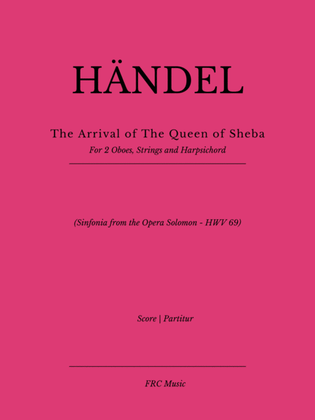 Book cover for The Arrival of the Queen of Sheba from Solomon (HWV 67) - for 2 Oboes, Strings and Continuo