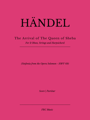 The Arrival of the Queen of Sheba from Solomon (HWV 67) - for 2 Oboes, Strings and Continuo