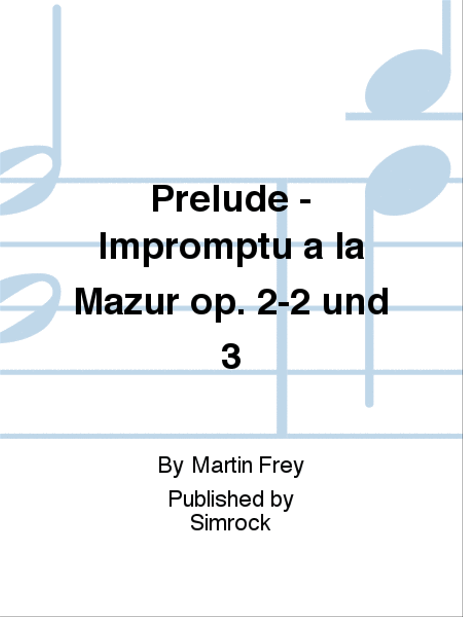Prelude - Impromptu à la Mazur op. 2-2 und 3 Piano Solo scores gallery preview page 1