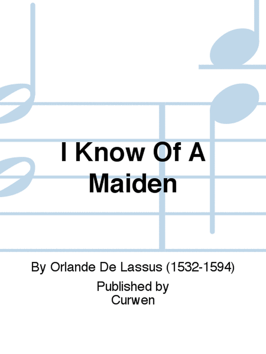 I Know Of A Maiden