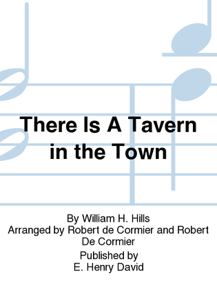 There Is A Tavern In The Town