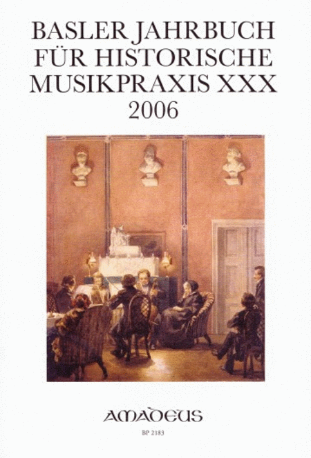 Basler Jahrbuch fur Historische Musikpraxis 30