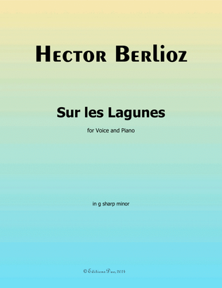 Sur les Lagunes, by Berlioz, in g sharp minor