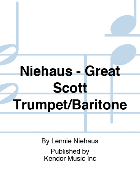 Niehaus - Great Scott Trumpet/Baritone