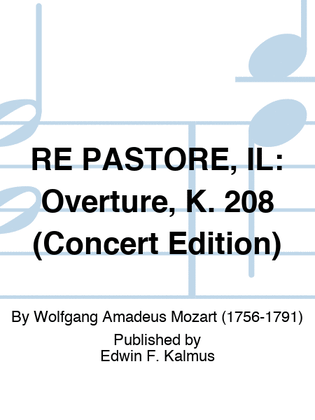 RE PASTORE, IL: Overture, K. 208 (Concert Edition)