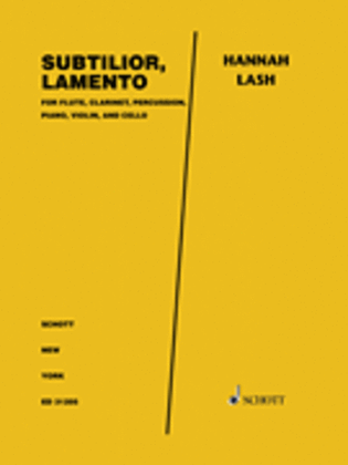Book cover for Subtilior Lament for Flute, Clarinet, Percussion, Piano, Violin