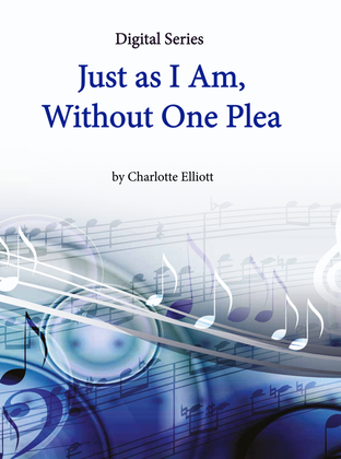 Book cover for Just as I Am, Without One Plea for String Quartet or Wind Quartet (Mixed Quartet, Clarinet Quartet