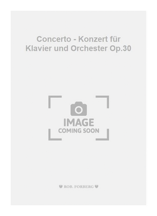 Concerto - Konzert für Klavier und Orchester Op.30