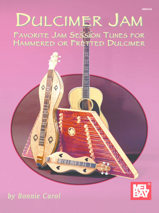 Book cover for Dulcimer Jam -Favorite Jam Session Tunes for Hammered or Fretted Dulcimer