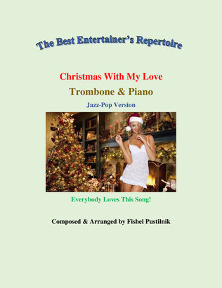 "Christmas With My Love-#2" for Trombone and Piano"-Video