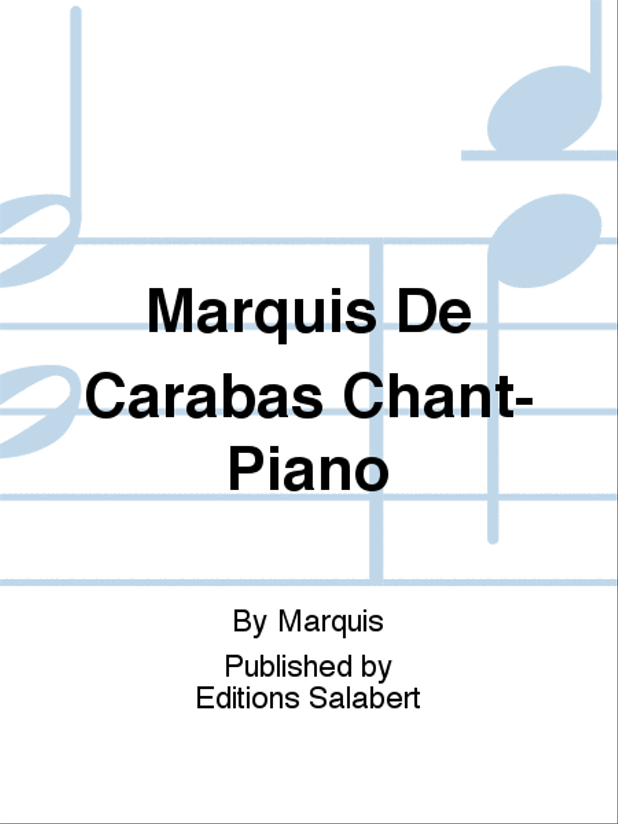 Marquis De Carabas Chant-Piano Voice Solo scores gallery preview page 1
