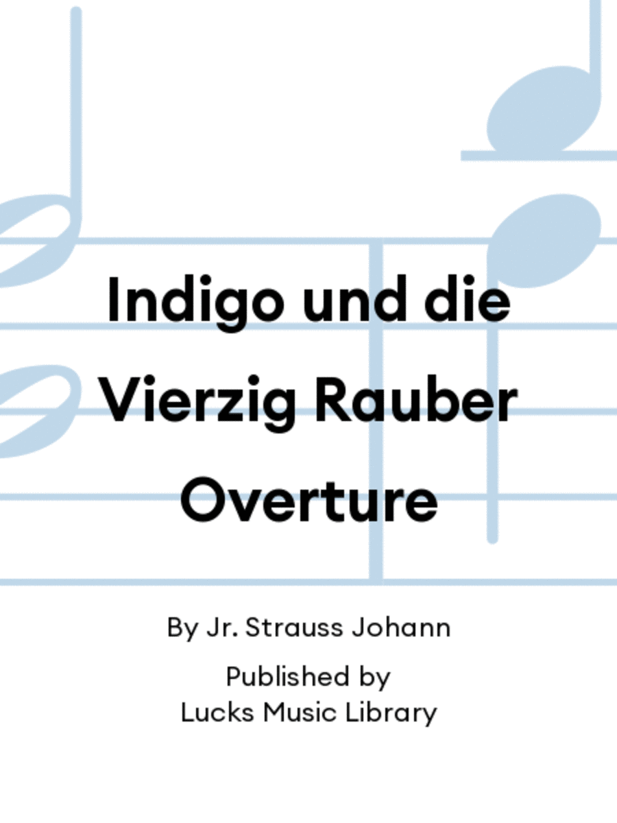 Indigo und die Vierzig Rauber Overture