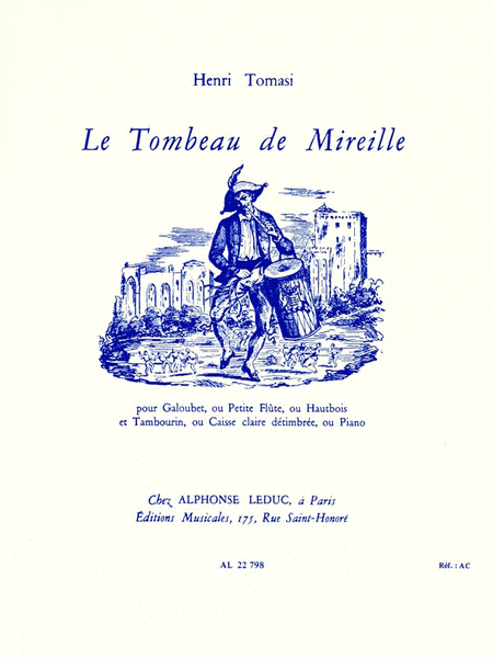 Mireille's Tomb, For Galoubet, Piccolo Or Oboe, With Tambourine, Toneles